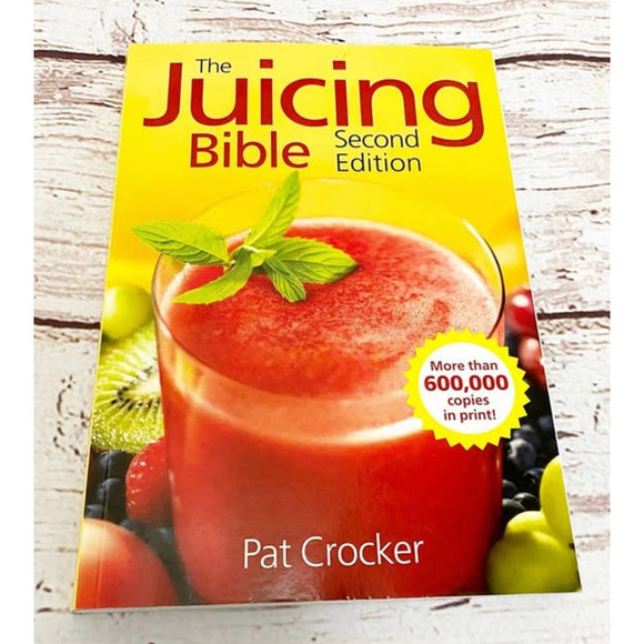 The Juicing Bible by Pat Crocker Book 2nd Edition - Picture 1 of 2
